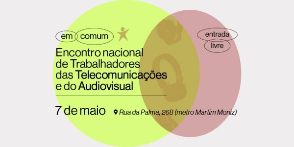 Trabalhadores das telecomunicações e do audiovisual marcam Encontro Nacional