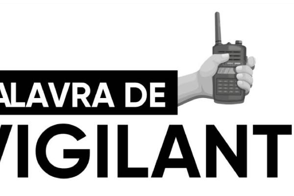 Boletim Palavra de Vigilante: lutar por aumentos salariais a sério!